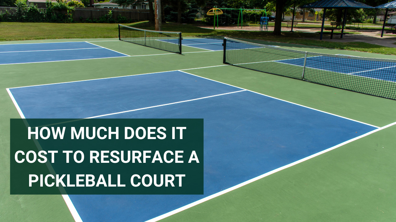 How much does it cost to resurface a pickleball court