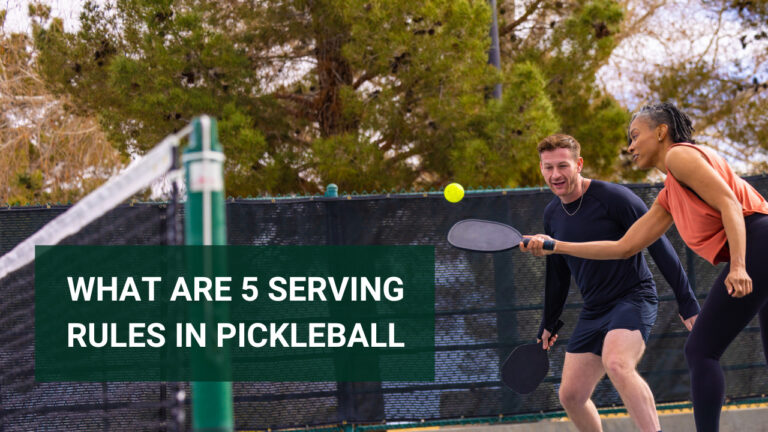 What Are The 5 Serving Rules In Pickleball – Complete Guide