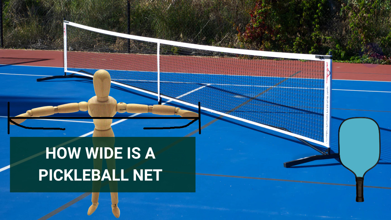 How wide is a pickleball net